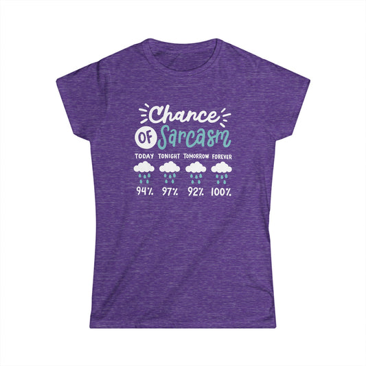 Chance of Sarcasm - Womans T