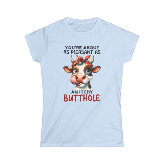 An Itchy Butthole - Womans T