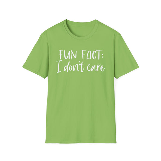 Fun Fact: I Don't Care - Unisex T