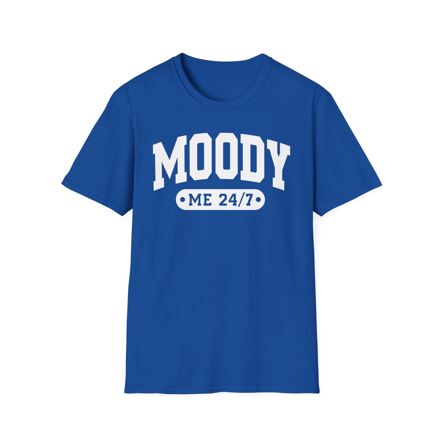Moody Me 24/7 - Unisex T