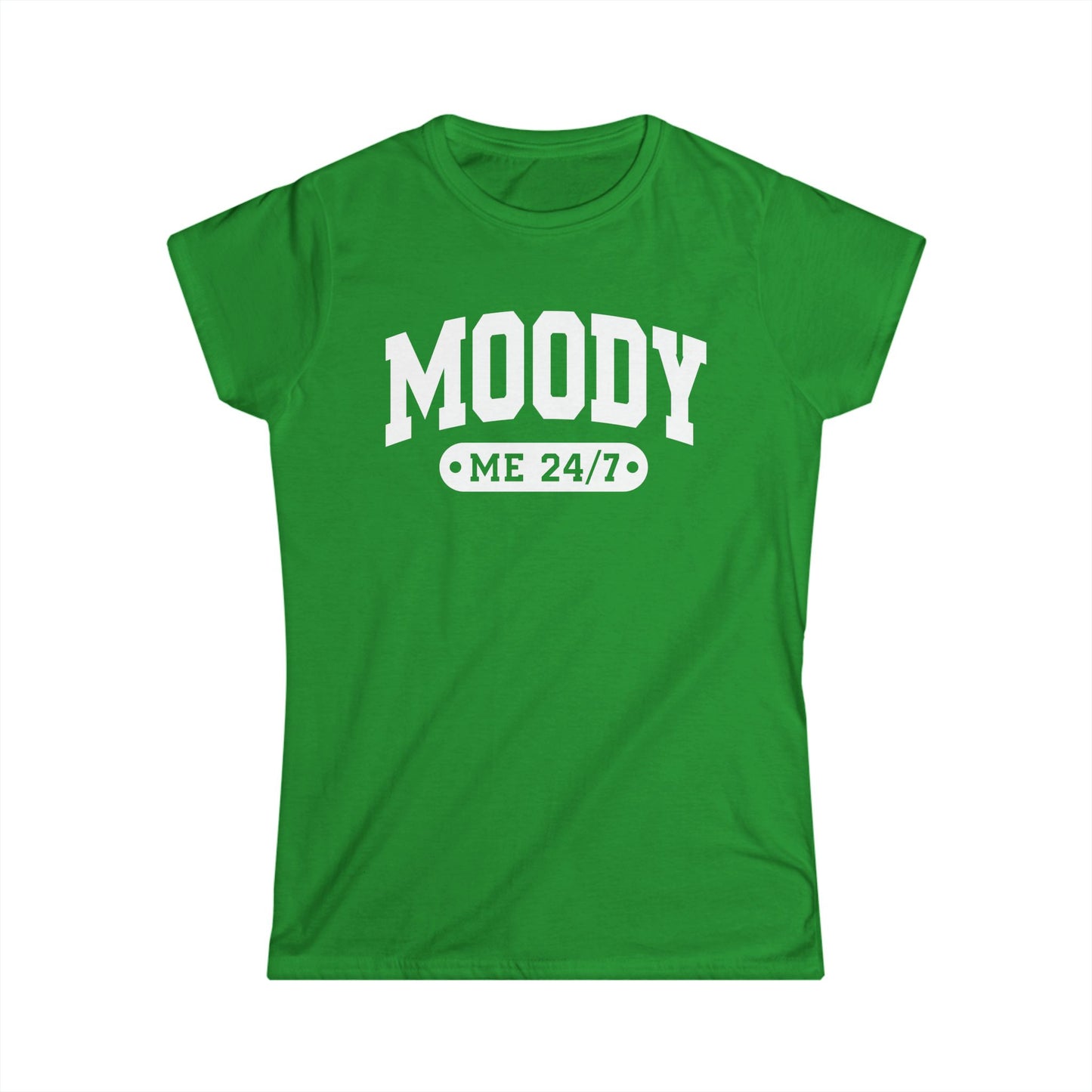 Moody Me 24/7 - Womans T