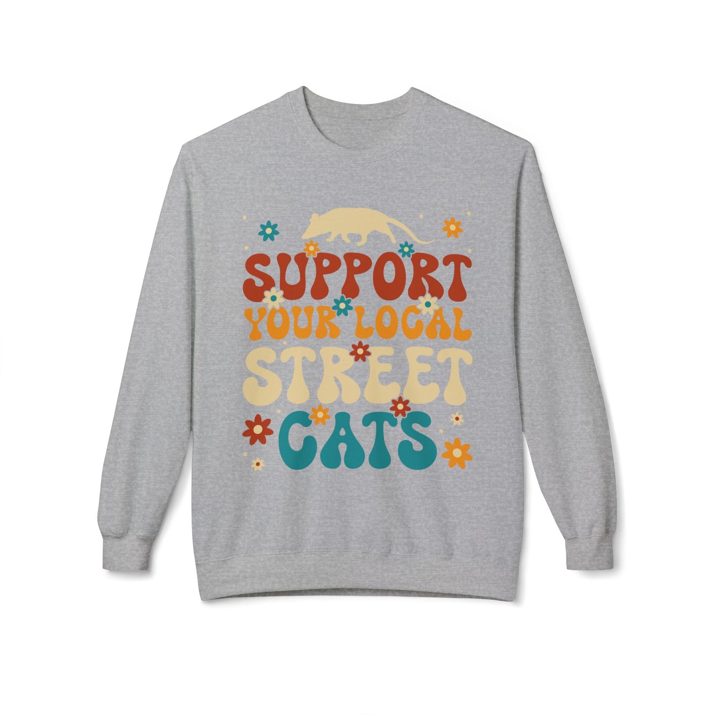Support Your Local Street Cats - Sweatshirt