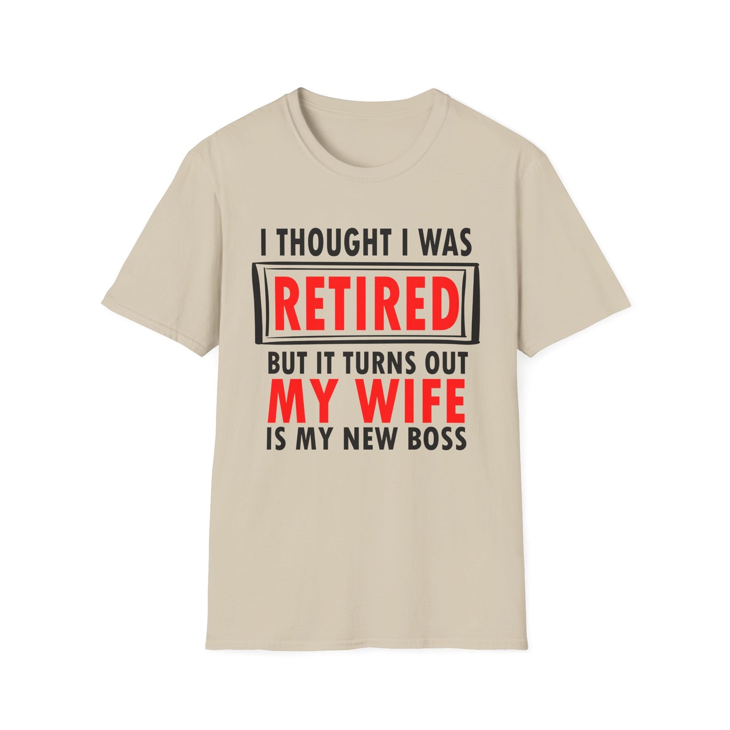 I Thought I Was Retired - Unisex T